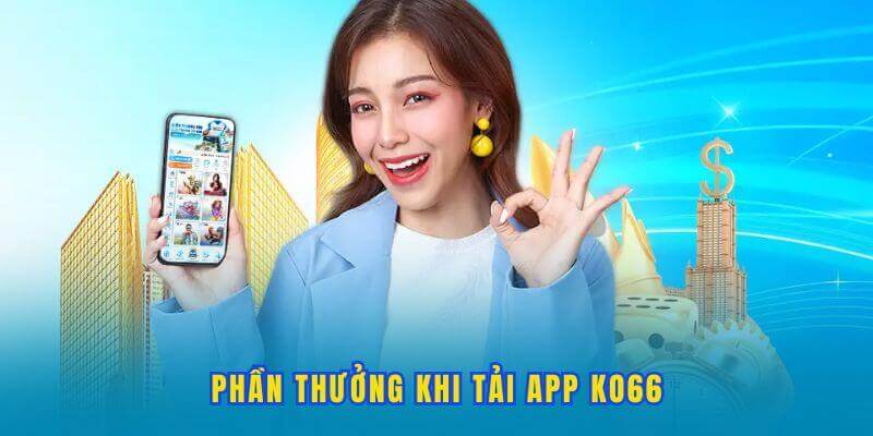 Quà tặng hấp dẫn khi bạn thao tác download ứng dụng