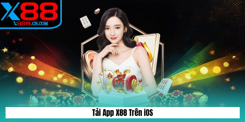 Tải app x88 trên iOS